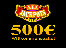 500€ Boni im All Jackpots Casino